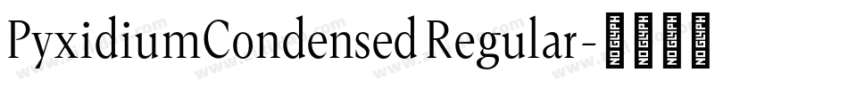 PyxidiumCondensed Regular字体转换
